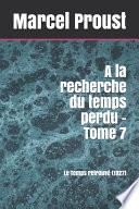 A la recherche du temps perdu - Tome 7