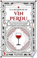 A la recherche du vin perdu