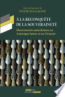 À la reconquête de la souveraineté : mouvements autochtones en Amérique latine et en Océanie
