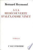 A la redécouverte d'Alexandre Vinet
