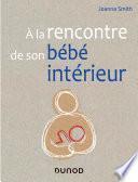 A la rencontre de son bébé intérieur