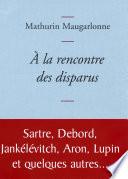 A la rencontre des disparus
