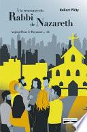 À la rencontre du Rabbi de Nazareth