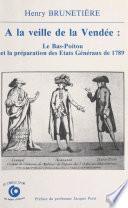 À la veille de la Vendée, le Bas-Poitou et la préparation des États généraux de 1789