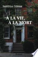 À la vie, à la mort