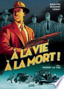 A la vie à la mort