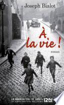 A la vie !