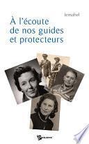 A l’écoute de nos guides et protecteurs