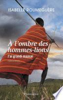 À l’ombre des hommes-lions