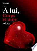 À lui, corps et âme - volume 11