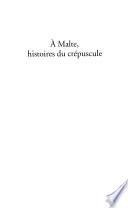 À Malte, histoires du crépuscule