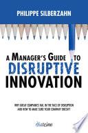 A Manager's Guide to disruptive innovation