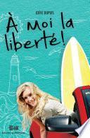 À moi la liberté!