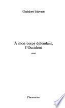 A mon corps défendant, l'occident