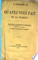 A Napoléon III. Qu' avez-vous fait de la France? Complément à la lettre du 15 Mars 1861, adressée au Prince Napoléon par Henri d'Orleans, Duc d'Aumale