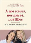 À nos sœurs, nos mères et nos filles