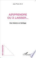 A(p)prendre ou à laisser
