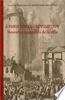 À Paris sous la Révolution