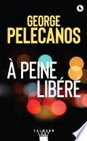 À peine libéré