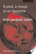 À pied, à cheval et en Spoutnik