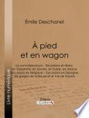 À pied et en wagon