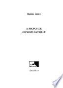 A propos de Georges Bataille