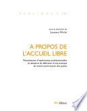 À propos de l’accueil libre