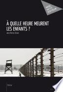 A quelle heure meurent les enfants?