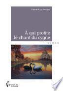 À qui profite le chant du cygne