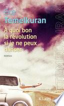 À quoi bon la révolution si je ne peux danser