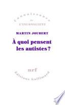 À quoi pensent les autistes?