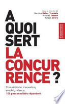 A Quoi Sert La Concurrence ?