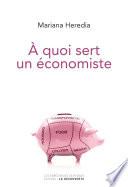 À quoi sert un économiste