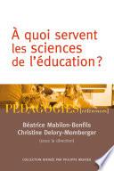 A quoi servent les sciences de l'éducation?