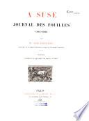 A Suse, journal des fouilles, 1884-1885