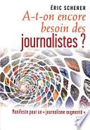 A-t-on encore besoin des journalistes ?