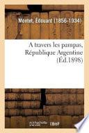 A Travers Les Pampas, République Argentine