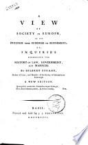 A view of society in Europe, in its progress from rudeness to refinement: or, inquiries concerning the history of law, government, and manners. By Gilbert Stuart ..