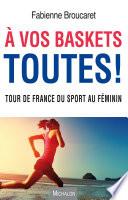 A vos baskets toutes !