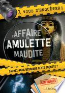 A vous d'enquêter ! L'affaire de l'amulette maudite !