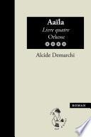 Aaïla, livre quatre, Orkose
