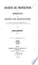 Ab Tom 6.u.d.T.: Bulletin de la societe de protection des apprentis et des enfants employes dans les manufactures