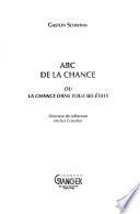 ABC de la chance, ou, La chance dans tous ses états