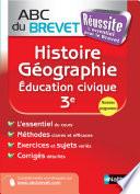 ABC du BREVET Réussite Histoire - Géographie - Education civique 3e