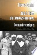 Abd El Krim ou l’impossible rêve