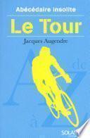 Abécédaire insolite du tour