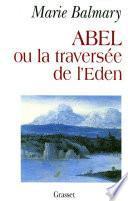 Abel ou la traversée de l'Eden