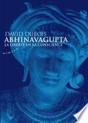 Abhinavagupta - La liberté de la conscience