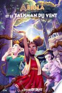 Abiola et le talisman du vent
