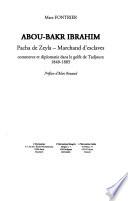 Abou-Bakr Ibrahim, pacha de Zeyla, marchand d'esclaves